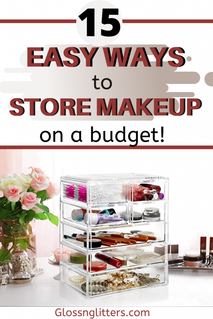 Affordable Makeup Organization Ideas - Glossnglitters