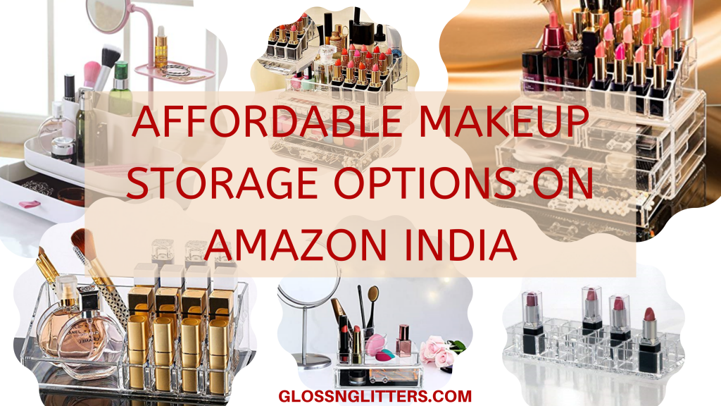 Affordable Makeup Storage Options on Amazon India