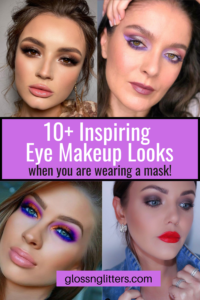 10+ Eye Makeup Looks When You Are Wearing A Mask - Glossnglitters