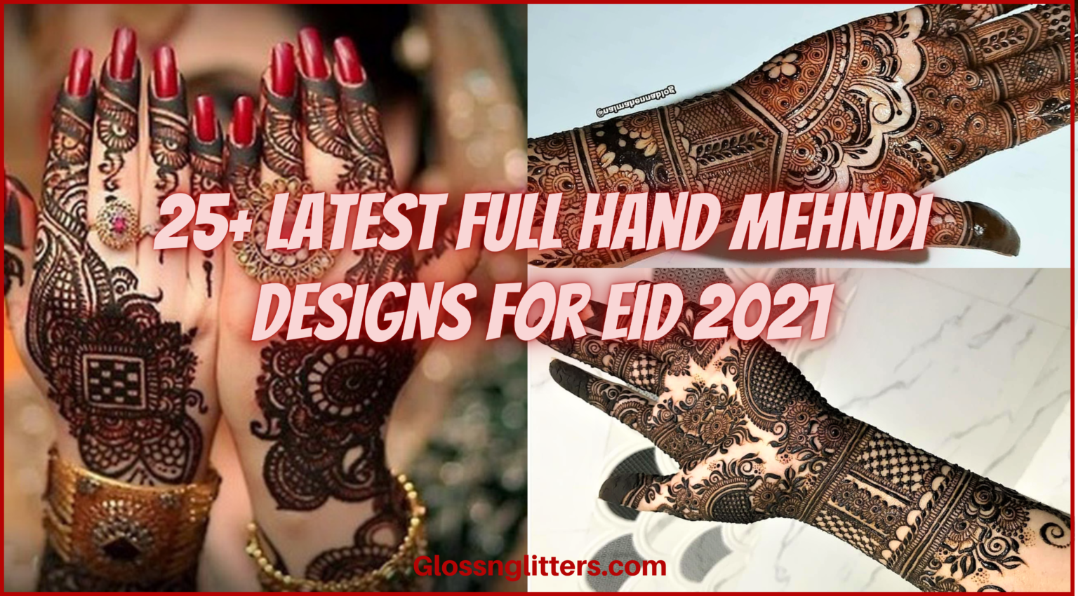 25+ Latest Full Hand Mehndi Designs For Eid 2021 - Glossnglitters