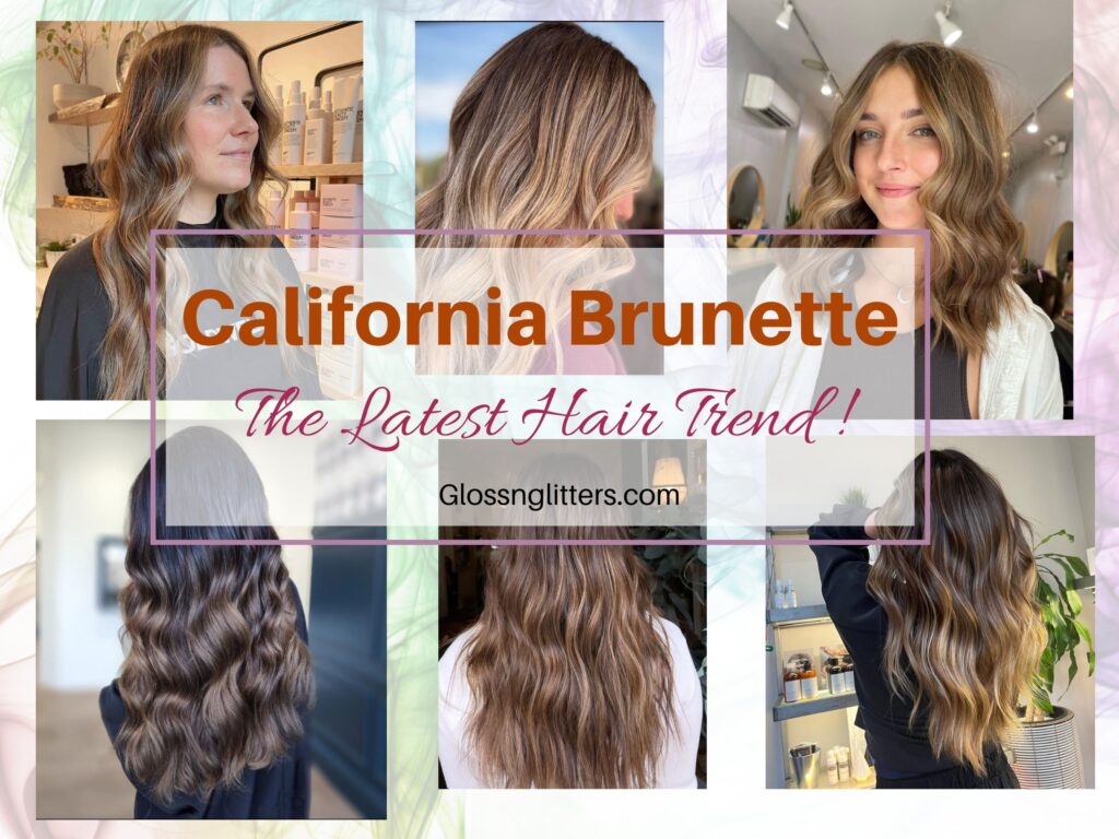 California Brunette Is The Latest Hair Color Trend!